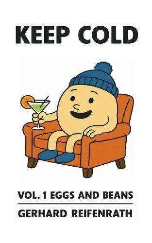 Keep Cold: Vol. 1 Eggs and Beans