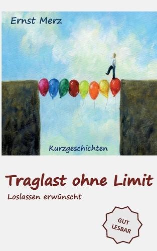 Traglast ohne Limit: Loslassen erwünscht
