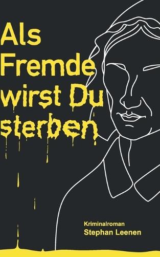 Als Fremde wirst Du sterben!: Ein Fall für Ben Willemsen