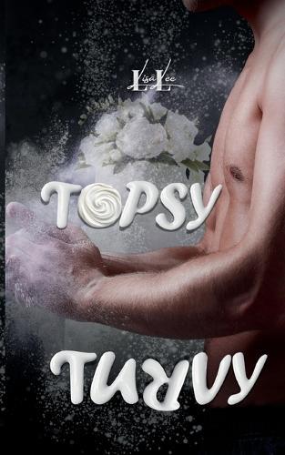 Topsy Turvy: Zuckersüße Gay Romance