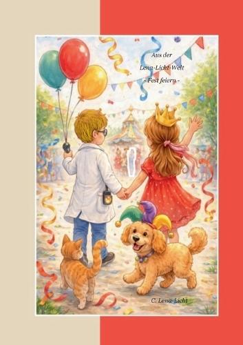 Lena-Licht-Welt: Feste feiern