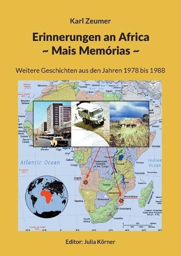 Erinnerungen an Africa - Mais Memórias: Weitere Geschichten aus den Jahren 1978 bis 1988