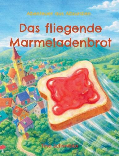 Das fliegende Marmeladenbrot