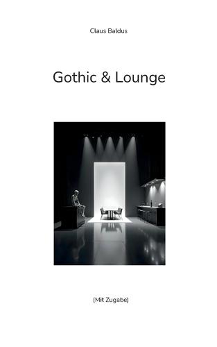 Gothic & Lounge: (Mit Zugabe)