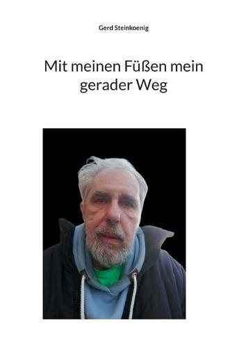 Mit meinen Füßen mein gerader Weg