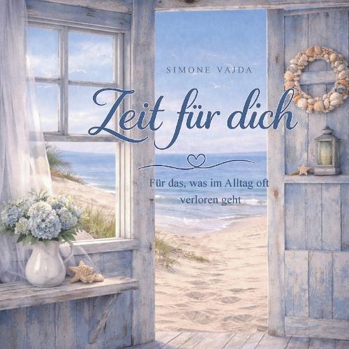 Zeit für dich: Für das, was im Alltag oft verloren geht