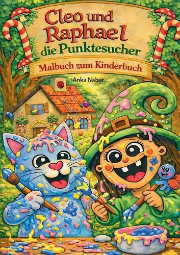 Cleo und Raphael - die Punktesucher: Malbuch