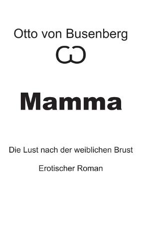 Mamma: Die Lust nach der weiblichen Brust Erotischer Roman
