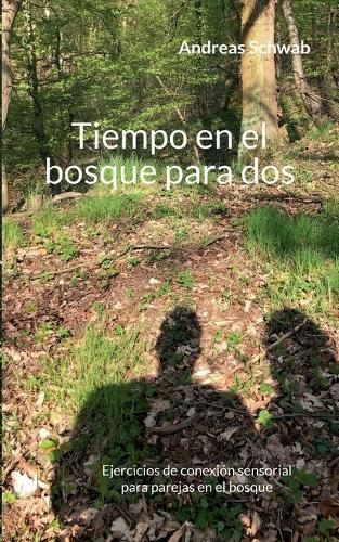 Tiempo en el bosque para dos: Ejercicios de conexión sensorial para parejas en el bosque
