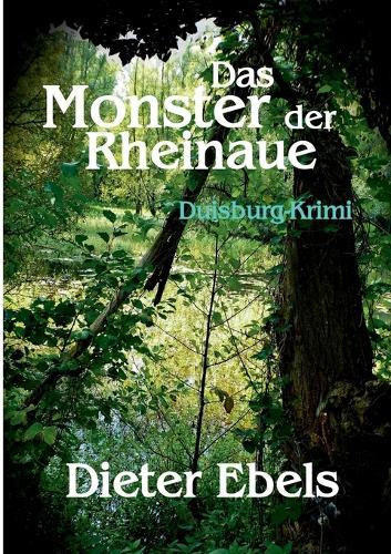 Das Monster der Rheinaue: Duidburg-Krimi