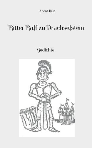 Ritter Ralf zu Drachselstein: Gedichte