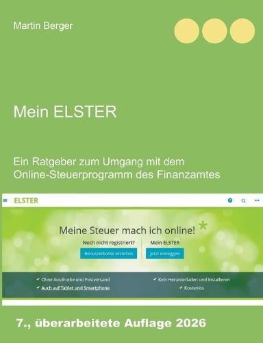 Mein Elster: Ein Ratgeber zum Umgang mit dem Online-Steuerprogramm des Finanzamtes