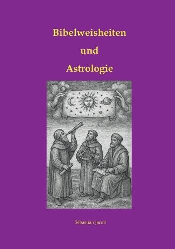 Bibelweisheiten und Astrologie