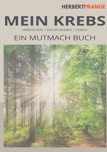 Mein Krebs: Ein Mutmach Buch