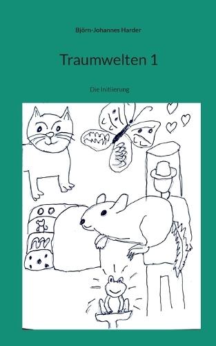 Traumwelten 1: Die Initiierung