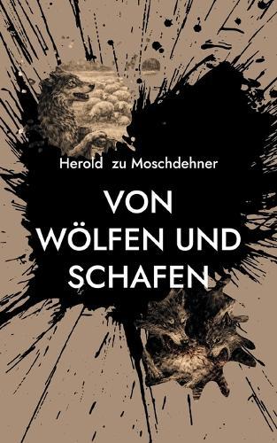 Von Wölfen und Schafen: Eine Fabel