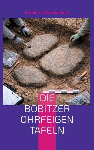 Die Bobitzer Ohrfeigen Tafeln: Zur Rekonstruktion einer frühgermanischen Meditationstechnik