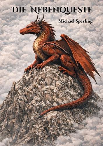 Die Nebenqueste: Wie ich auszog, Manakristalle zu finden und dabei fast von einem Drachen getötet wurde