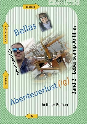 Bellas Abenteuerlustig Band 2: Lebenscamp Antillias