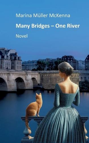 Many Bridges - One River: Novel