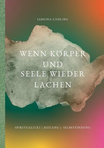 Wenn Körper und Seele wieder lachen