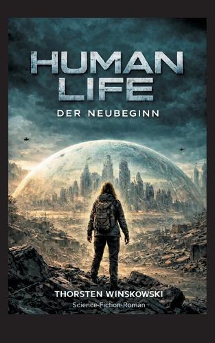 Human Life: Der Neubeginn