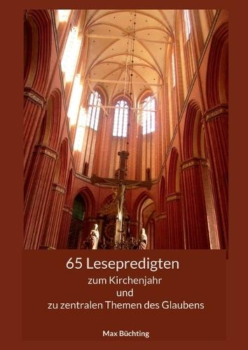 65 Lesepredigten: zum Kirchenjahr und zu zentralen Themen des Glaubens
