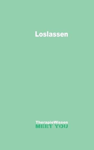 Loslassen: Therapie/Wissen