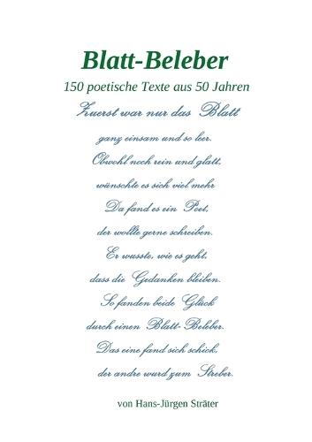 Blatt-Beleber: 150 poetische Texte aus 50 Jahren