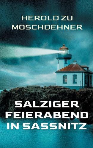 Salziger Feierabend in Sassnitz: Ein Fischerleben im Jahre 1930
