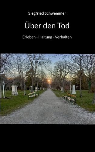 Über den Tod: Erleben - Haltung - Verhalten