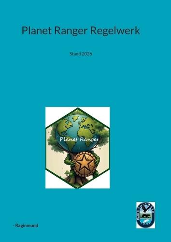 Planet Ranger Regelwerk: Stand 2026