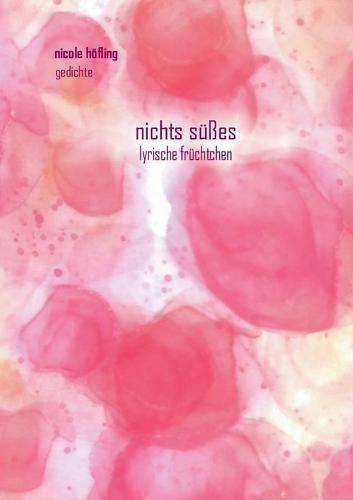 nichts süßes: lyrische früchtchen