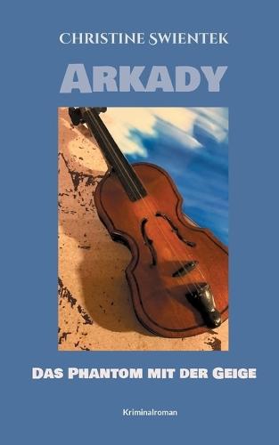 Arkady: Das Phantom mit der Geige