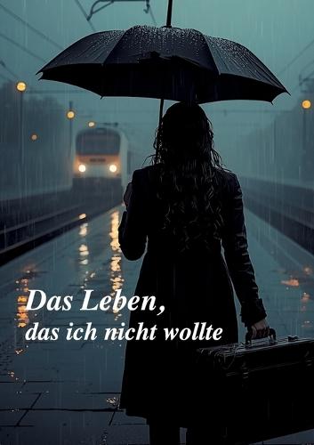 Das leben das ich nicht wollte: Autobiografisch/Balkan