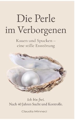 Die Perle im Verborgenen: Kauen und Spucken - eine stille Essstörung