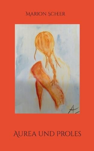 Aurea und Proles