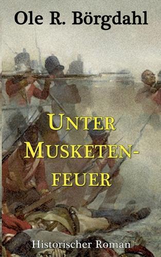 Unter Musketenfeuer