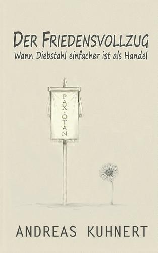 Der Friedensvollzug: Wann Diebstahl einfacher ist als Handel