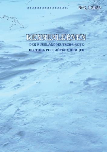 Kennenlernen: Der russlanddeutsche Bote