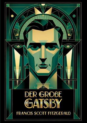 Der große Gatsby: Der berühmte Roman über den amerikanischen Traum, Reichtum und Illusionen