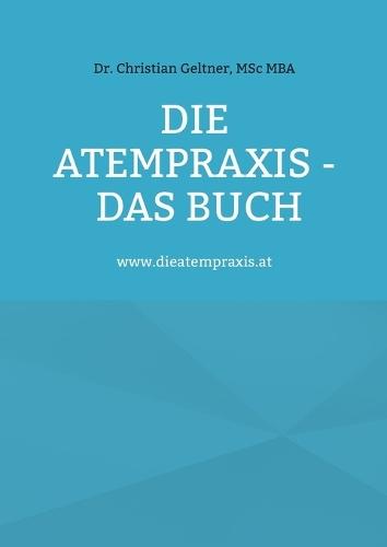 Die Atempraxis - Das Buch: www.dieatempraxis.at