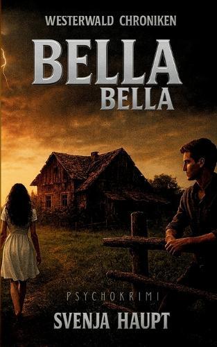 Bella, Bella: Westerwald Chroniken