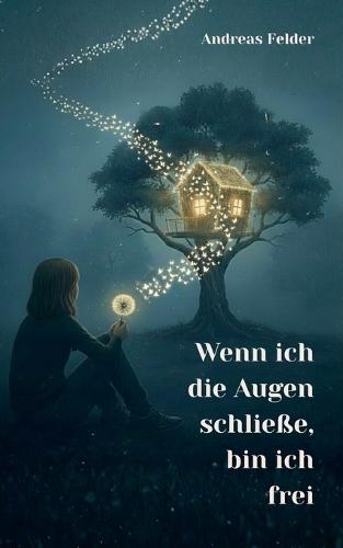Wenn ich die Augen schließe, bin ich frei