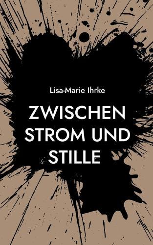Zwischen Strom und Stille