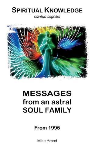Messages from an Astral Soul Family: From 1995