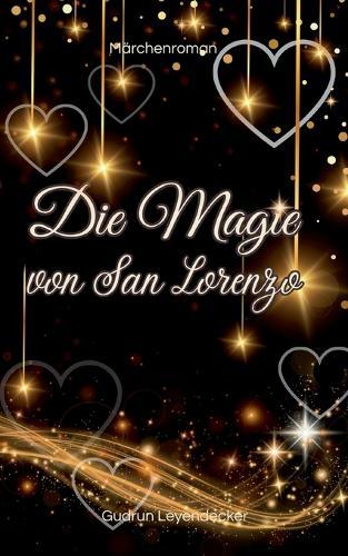 Die Magie von San Lorenzo: Märchenroman