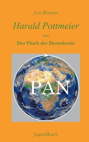 Harald Pottmeier II: oder Der Fluch der Demokratie
