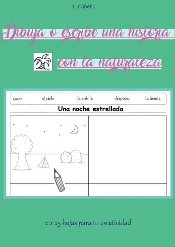 Dibuja o escribe una historia con la naturaleza