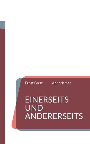 Einerseits und andererseits: Aphorismen